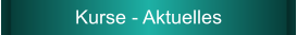 Kurse - Aktuelles