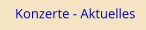 Konzerte - Aktuelles