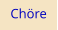 Chöre